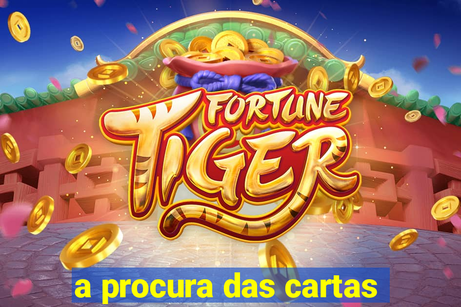 a procura das cartas